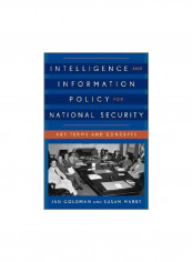 Intelligence And Information Policy For National Security: Key Terms And Concepts Paperback English by Jan Goldman - 1 August 2016
