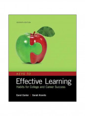 Keys To Effective Learning: Habits For College And Career Success Paperback 7