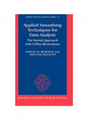 Applied Smoothing Techniques for Data Analysis: The Kernel Approach with S-Plus Illustrations Hardcover