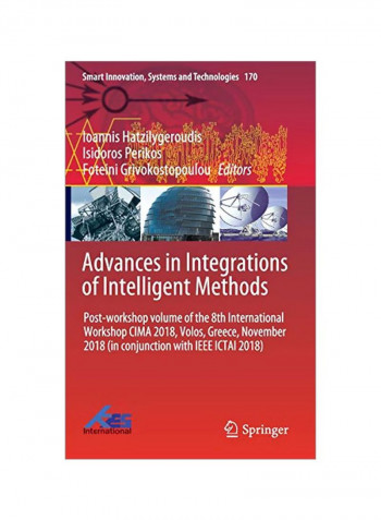 Advances In Integrations Of Intelligent Methods Hardcover