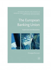 The European Banking Union: Supervision And Resolution Hardcover English by Giuseppe Boccuzzi - 10 Nov 2015