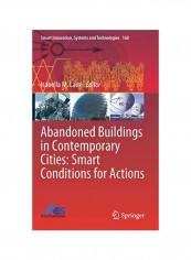 Abandoned Buildings In Contemporary Cities: Smart Conditions For Actions Hardcover