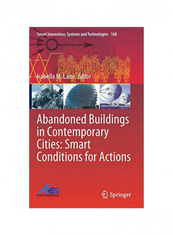 Abandoned Buildings In Contemporary Cities: Smart Conditions For Actions Hardcover