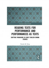 Reading Texts For Performance And Performances As Texts Hardcover English by Pamela M. King