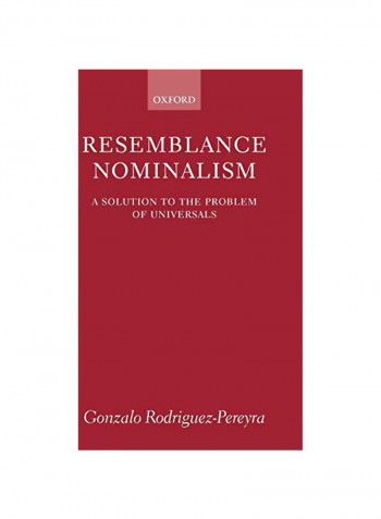 Resemblance Nominalism: A Solution to the Problem of Universals Hardcover