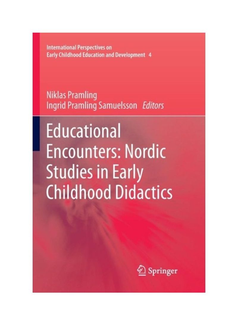 Educational Encounters: Nordic Studies In Early Childhood Didactics Paperback English