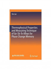 Thermophysical Properties And Measuring Technique Of Ge-Sb-Te Alloys For Phase Change Memory Hardcover