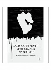 Saudi Government Revenues And Expenditures Hardcover