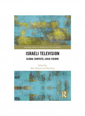 Israeli Television: Global Contexts, Local Visions Hardcover