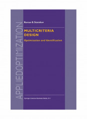 Multicriteria Design: Optimization And Identification (Applied Optimization) Paperback