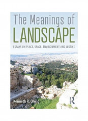 The Meanings Of Landscape Hardcover English by Kenneth R. Olwig