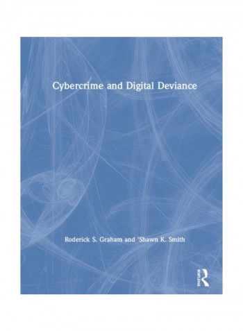 Cybercrime And Digital Deviance Hardcover