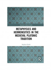 Metaphysics And Hermeneutics In The Medieval Platonic Tradition Hardcover English by Stephen Gersh