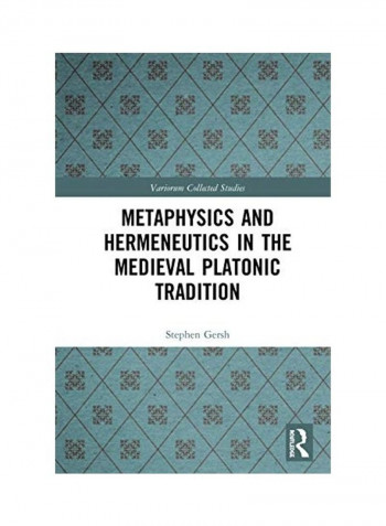 Metaphysics And Hermeneutics In The Medieval Platonic Tradition Hardcover English by Stephen Gersh reviews Metaphysics And Hermeneutics In The Medieval Platonic Tradition Hardcover English by Stephen Gersh