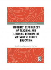 Students' Experiences Of Teaching And Learning Reforms In Vietnamese Higher Education Hardcover English by Tran Le Huu Nghia