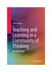 Teaching And Learning In A Community Of Thinking: The Third Model Paperback