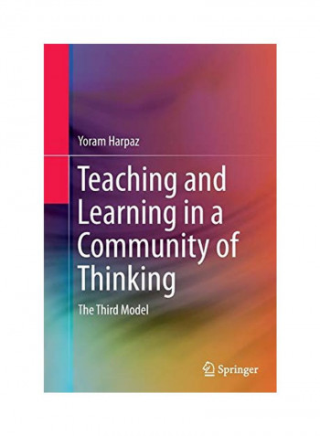 Teaching And Learning In A Community Of Thinking: The Third Model Paperback