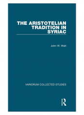 The Aristotelian Tradition In Syriac Hardcover 1st Edition