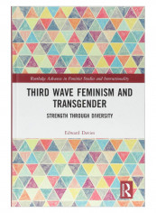 Third Wave Feminism And Transgender Hardcover 1st Edition