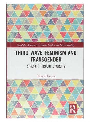 Third Wave Feminism And Transgender Hardcover 1st Edition