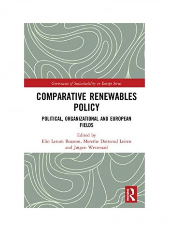 Comparative Renewables Policy: Political, Organizational And European Fields Hardcover English by Elin Lerum Boasson