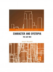Character and DystopiaThe Last Men Hardcover