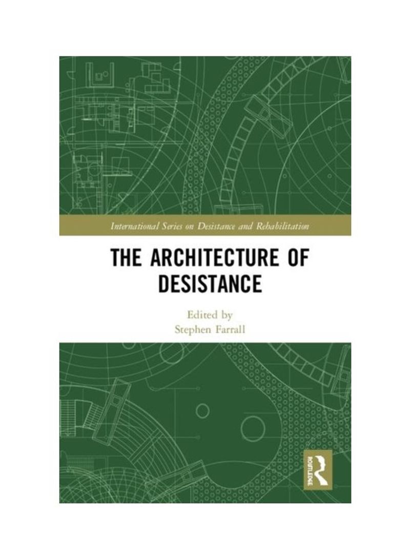 The Architecture Of Desistance Hardcover