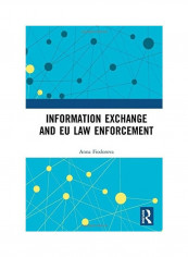 Information Exchange And EU Law Enforcement Hardcover English by Anna Fiodorova