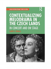 Contextualizing Melodrama In The Czech Lands Hardcover English by Judith A. Mabary