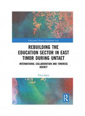 Rebuilding The Education Sector In East Timor During Untaet Hardcover