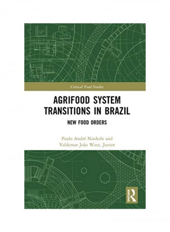 Agrifood System Transitions In Brazil Hardcover English by Paulo André Niederle reviews Agrifood System Transitions In Brazil Hardcover English by Paulo André Niederle