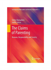 The Claims Of Parenting Paperback English by Stefan Ramaekers ;  Judith Suissa