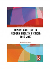 Desire And Time In Modern English Fiction: 1919-2017 Hardcover
