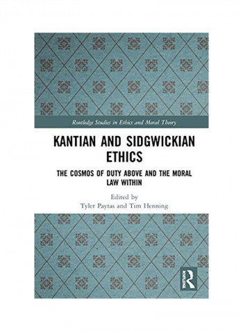 Kantian And Sidgwickian Ethics Hardcover