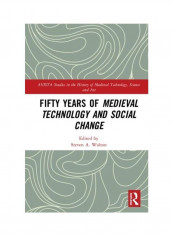 Fifty Years Of Medieval Technology And Social Change Hardcover English