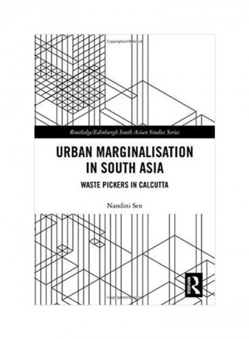 Urban Marginalisation In South Asia: Waste Pickers In Calcutta Hardcover