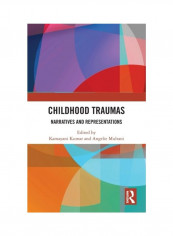 Childhood Traumas: Narratives And Representations Hardcover English