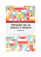 Propaganda And The Genocide In Indonesia Hardcover English by Saskia E. Wieringa