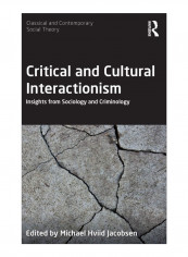 Critical And Cultural Interactionism Hardcover 1st Edition