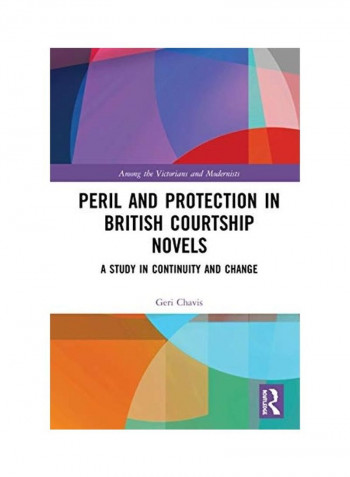 Peril And Protection In British Courtship Novels: A Study In Continuity And Change Hardcover English by Geri Giebel Chavis reviews Peril And Protection In British Courtship Novels: A Study In Continuity And Change Hardcover English by Geri Giebel Chavis