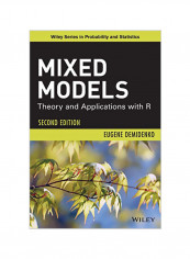 Mixed Models: Theory and Applications with R 2 Hardcover