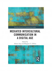 Mediated Intercultural Communication In A Digital Age Hardcover English
