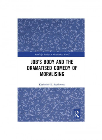 Job's Body and the Dramatised Comedy of Moralising Hardcover