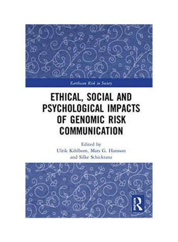 Ethical, Social And Psychological Impacts Of Genomic Risk Communication Hardcover English by Ulrik Kihlbom reviews Ethical, Social And Psychological Impacts Of Genomic Risk Communication Hardcover English by Ulrik Kihlbom