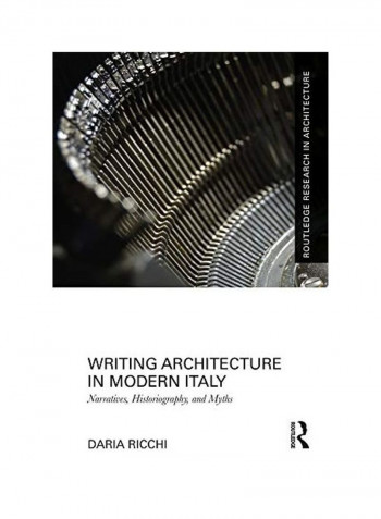 Writing Architecture In Modern Italy Hardcover English by Daria Ricchi reviews Writing Architecture In Modern Italy Hardcover English by Daria Ricchi