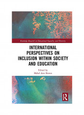 International Perspectives on Inclusion Within Society and Education Hardcover