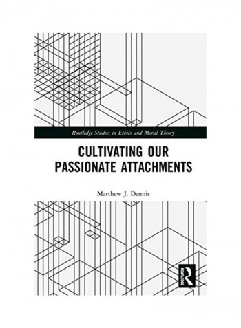 Cultivating Our Passionate Attachments Hardcover