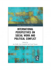 International Perspectives On Social Work And Political Conflict Hardcover
