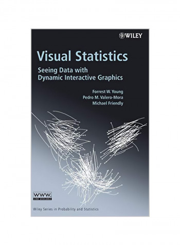 Visual Statistics: Seeing Data with Dynamic Interactive Graphics Hardcover