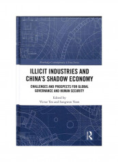 Illicit Industries And China's Shadow Economy Hardcover English